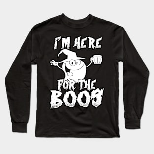 I'm Here For The Boos - Funny Ghost Long Sleeve T-Shirt